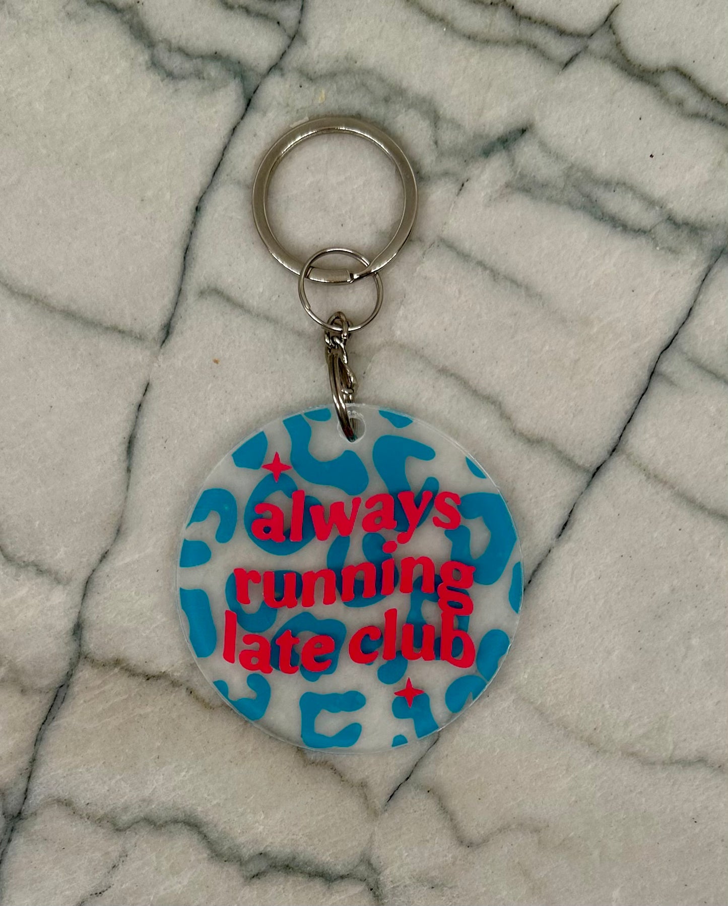 Always Running Late Club keychain