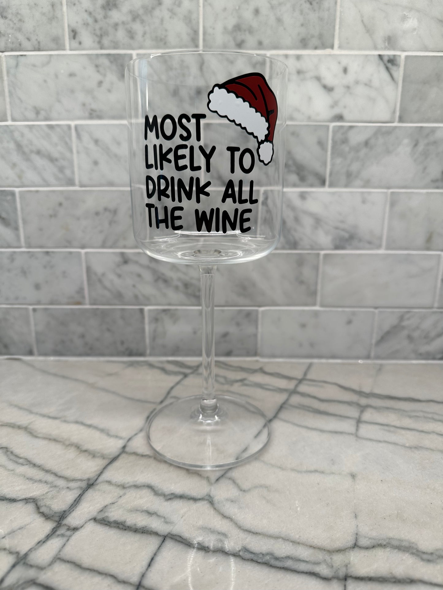 Most Likely To Drink All The Wine - Wine Glass